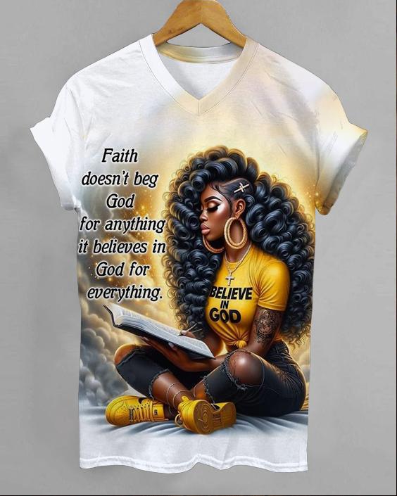 Faith Doesn't Beg God for Anything It Believes In God for Everything V-neck Short Sleeve Shirt