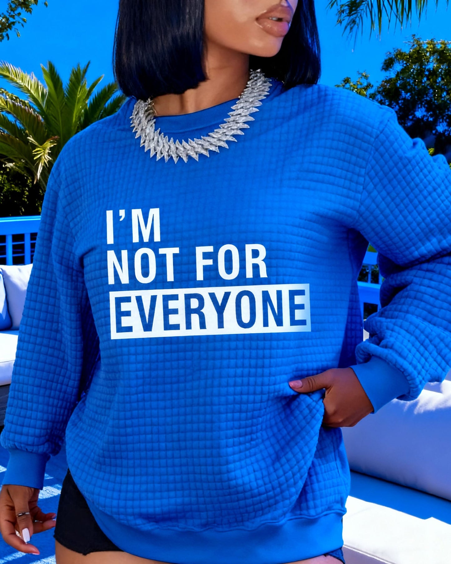 I'M NOT FOR EVERYONE Graphic Crewneck Long Sleeve Sweatshirt