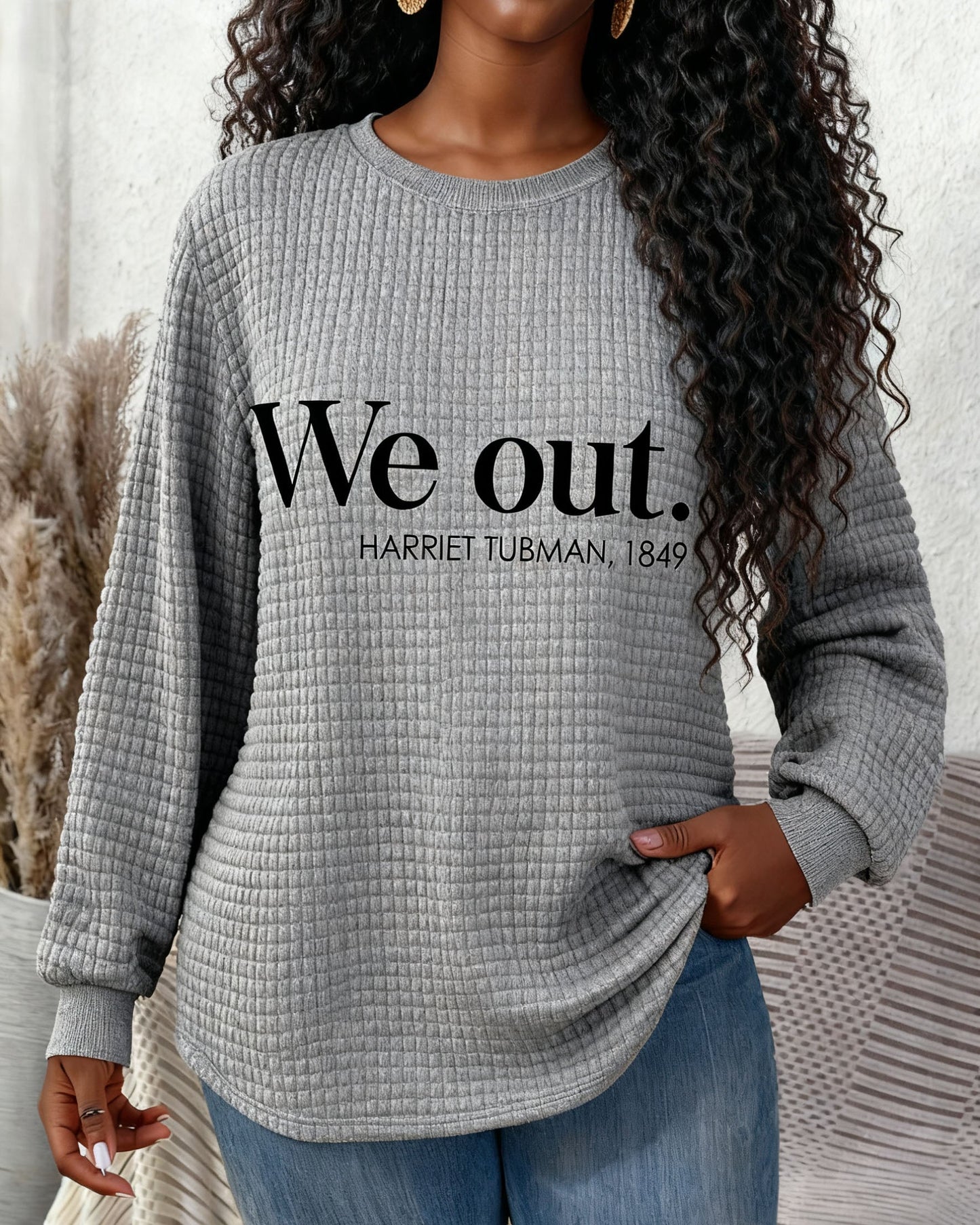 We Out Harriet Tubman Waffle Crewneck Long Sleeve Sweatshirt