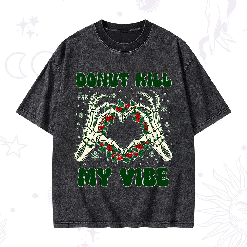 Christmas Donut Kill My Vibe Washed T-Shirt