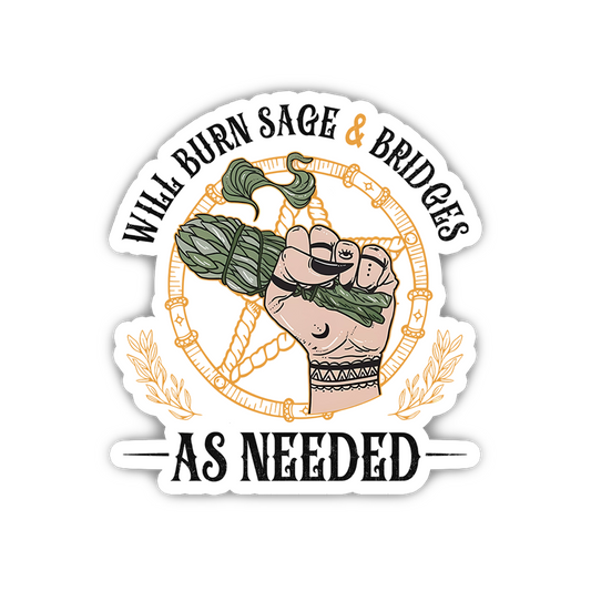 Will Burn Sage And Bridges Sticker