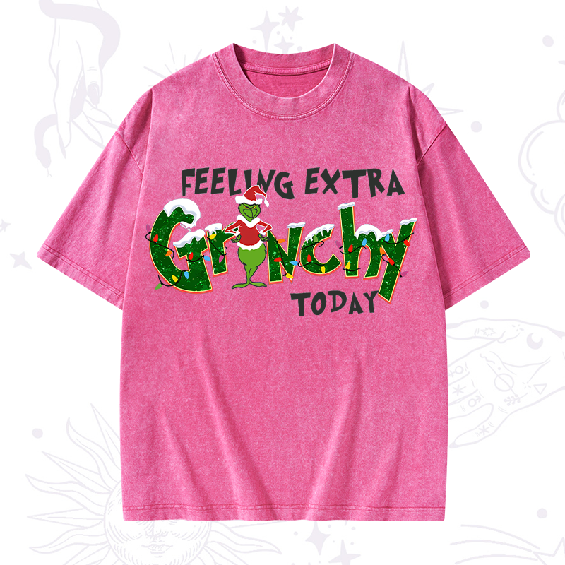 Feeling Extra Grinchy Today Christmas Washed T-Shirt