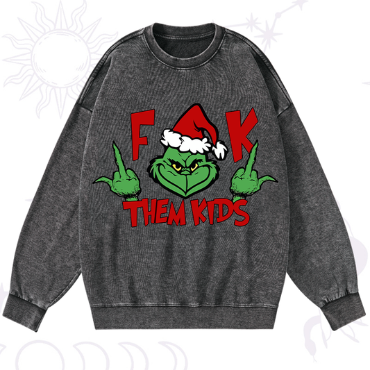 Fuck Them Kids Grinch Christmas Washed Sweatshirt