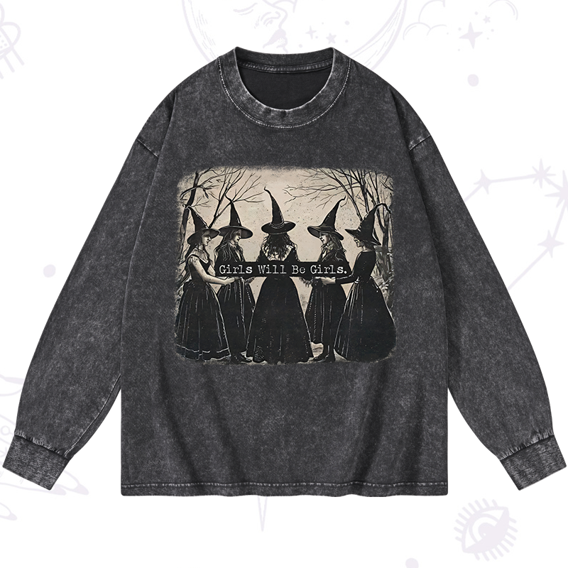 Girls Will Be Girls Witch Washed Long Sleeve Shirt