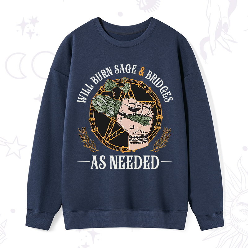 Will Burn Sage And Bridges Sweatshirt