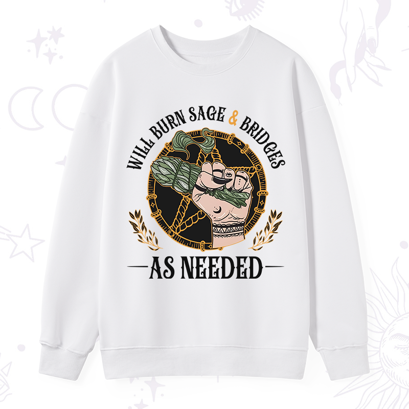 Will Burn Sage And Bridges Sweatshirt