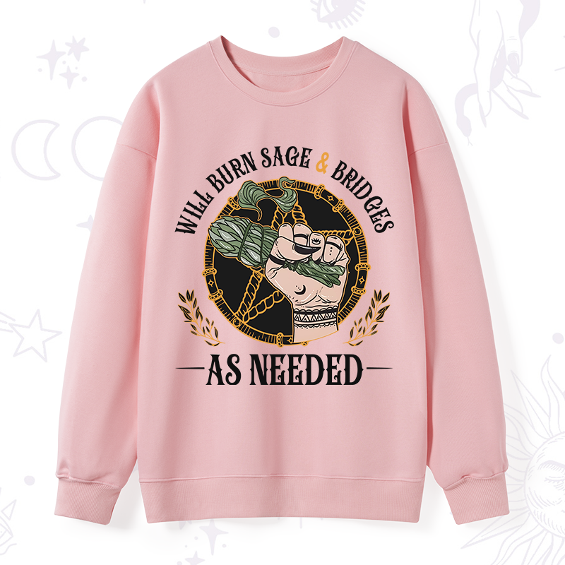 Will Burn Sage And Bridges Sweatshirt