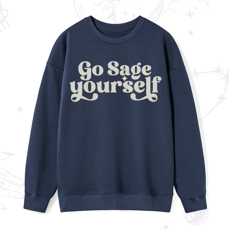 Go Sage Yourself Sweatshirt