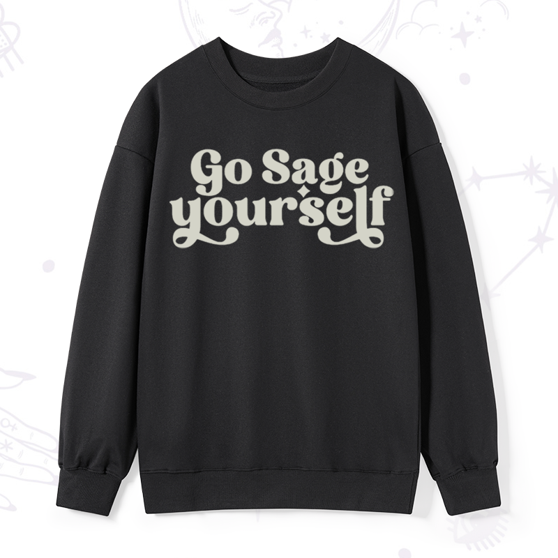 Go Sage Yourself Sweatshirt