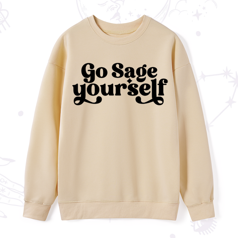 Go Sage Yourself Sweatshirt