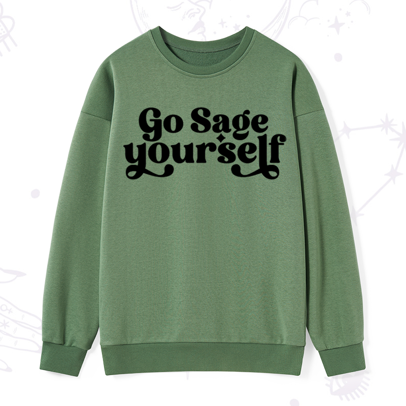 Go Sage Yourself Sweatshirt