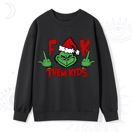 Fuck Them Kids Grinch Christmas Sweatshirt