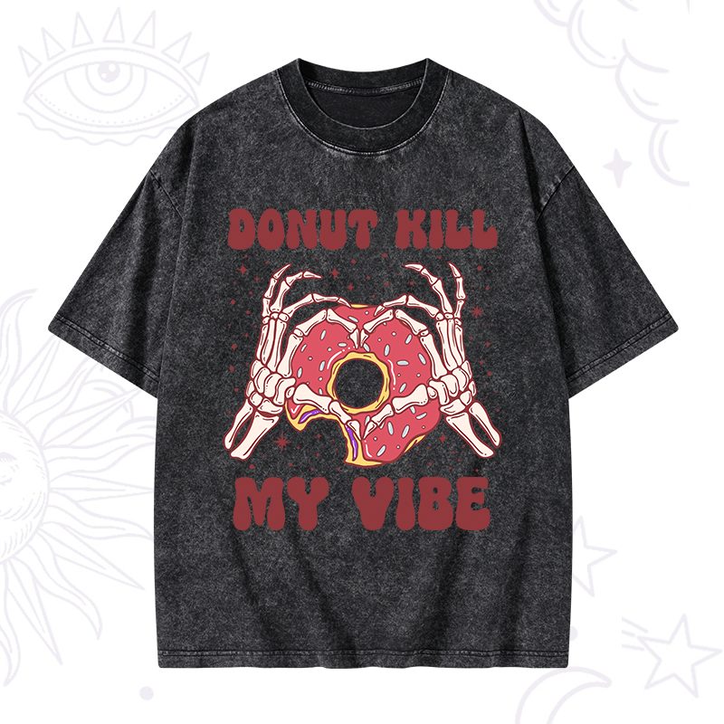 Donut Kill My Vibe Washed T-Shirt