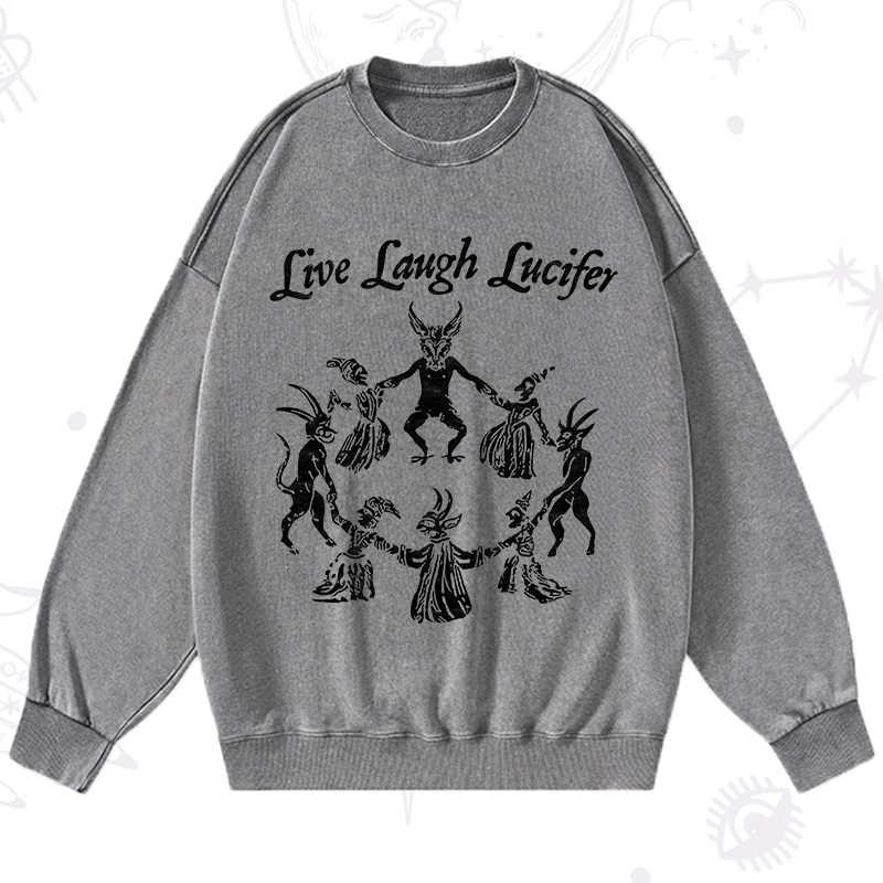 Live Laugh Lucifer Washed Sweatshirt