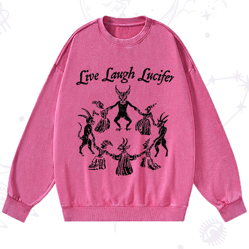 Live Laugh Lucifer Washed Sweatshirt