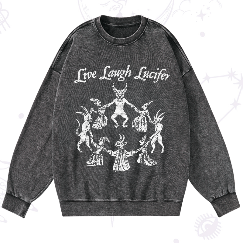 Live Laugh Lucifer Washed Sweatshirt