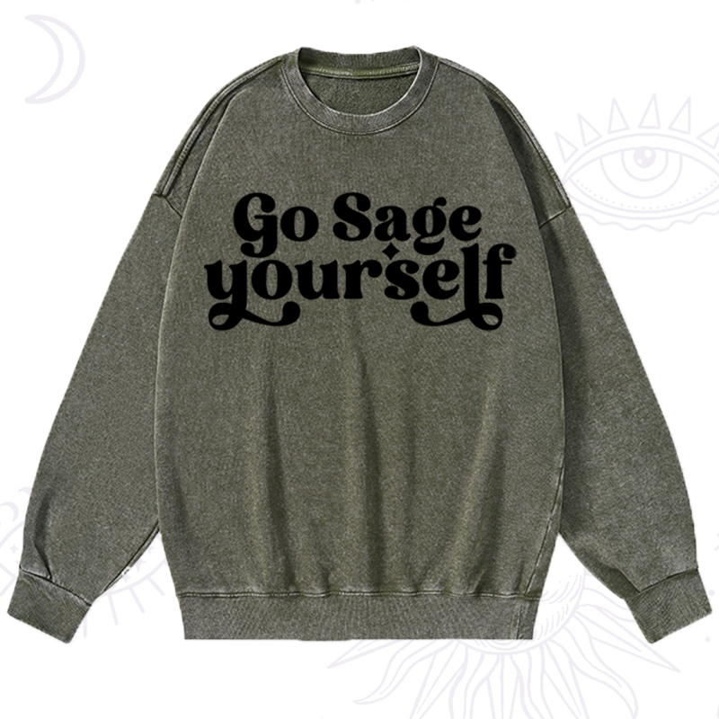 Go Sage Yourself Washed Sweatshirt