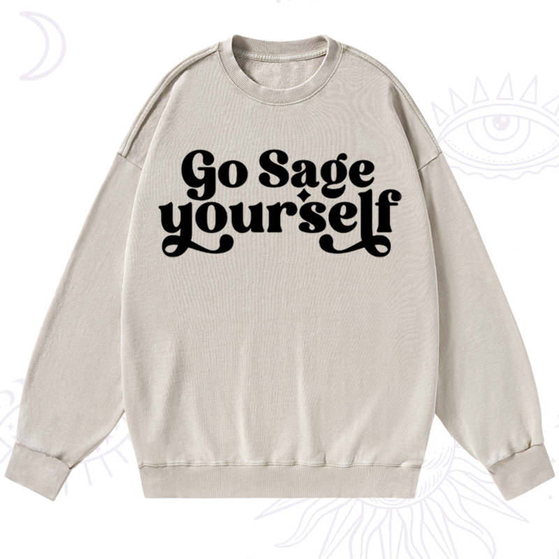 Go Sage Yourself Washed Sweatshirt