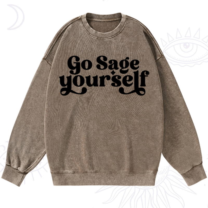 Go Sage Yourself Washed Sweatshirt