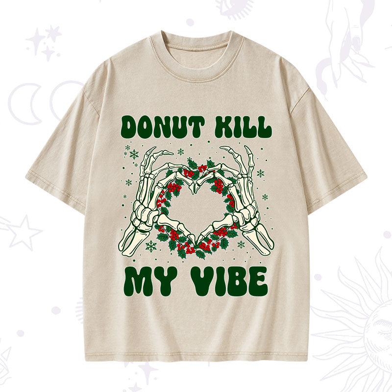 Christmas Donut Kill My Vibe Washed T-Shirt