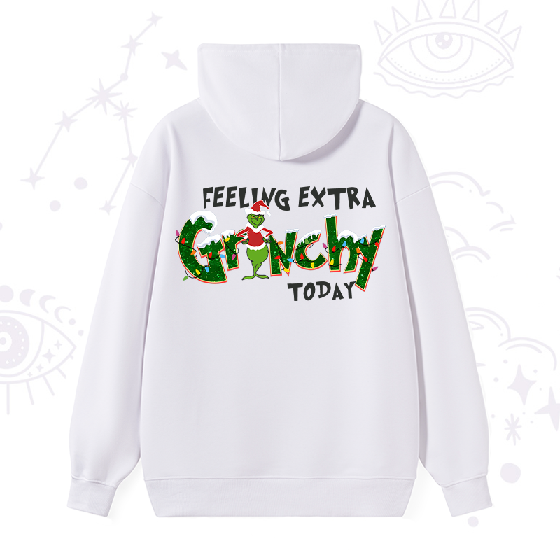 Feeling Extra Grinchy Today Christmas Hoodie