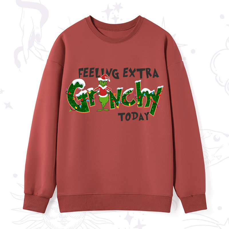 Feeling Extra Grinchy Today Christmas Sweatshirt