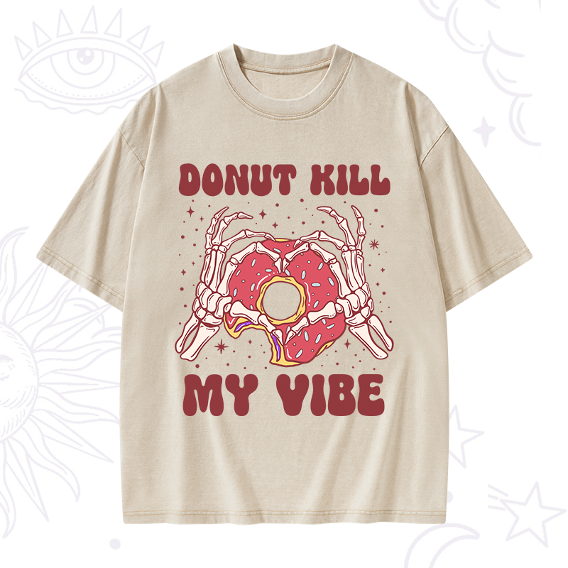 Donut Kill My Vibe Washed T-Shirt