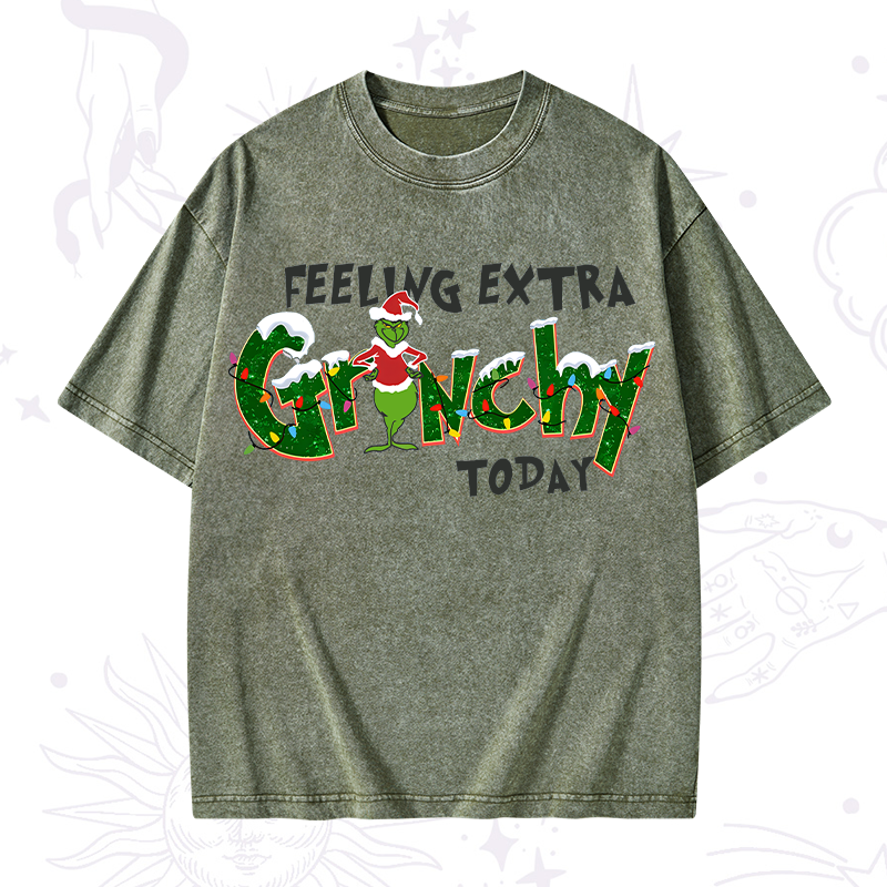 Feeling Extra Grinchy Today Christmas Washed T-Shirt