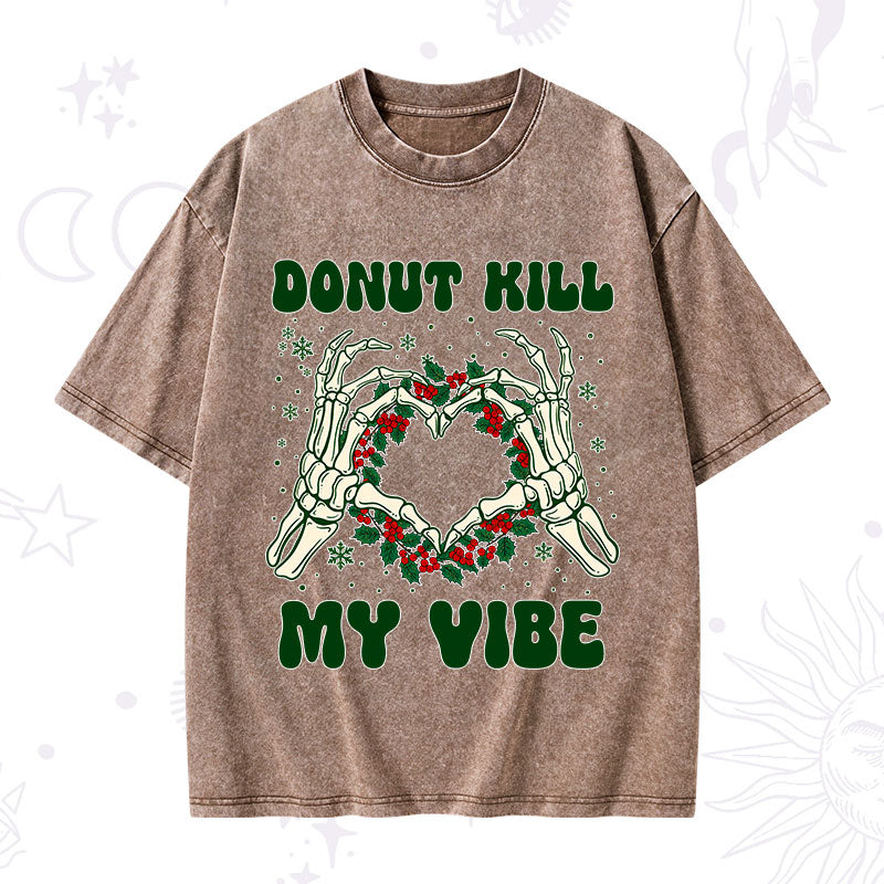 Christmas Donut Kill My Vibe Washed T-Shirt