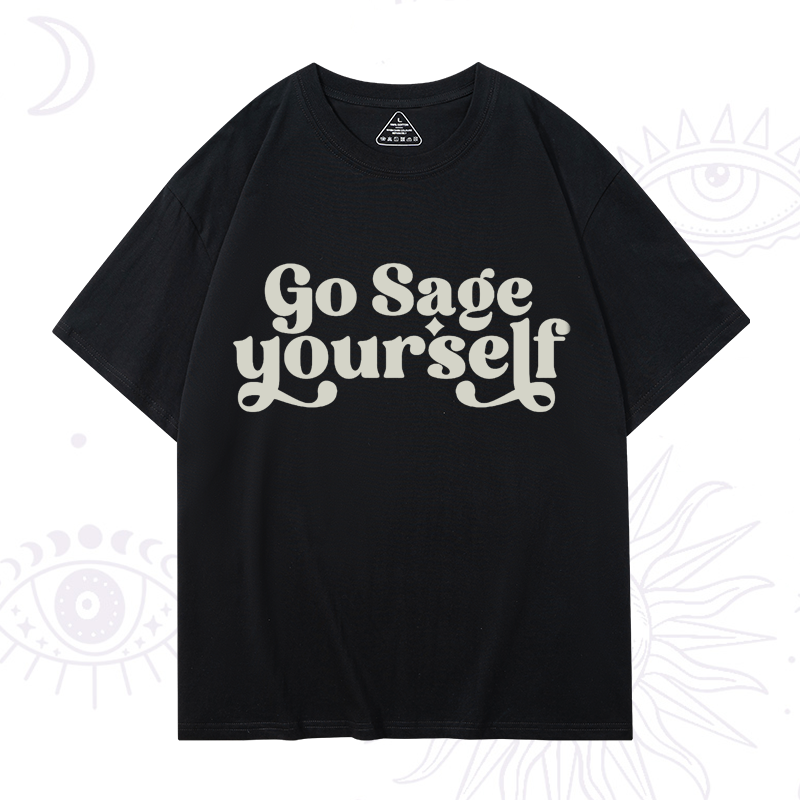 Go Sage Yourself T-Shirt