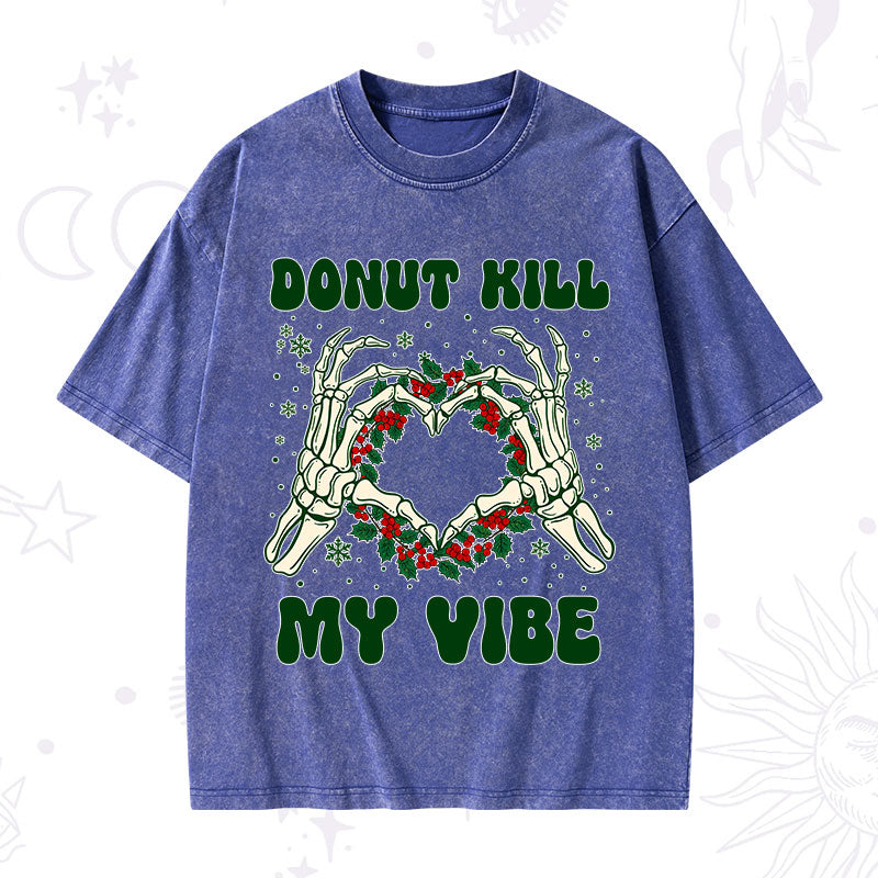 Christmas Donut Kill My Vibe Washed T-Shirt