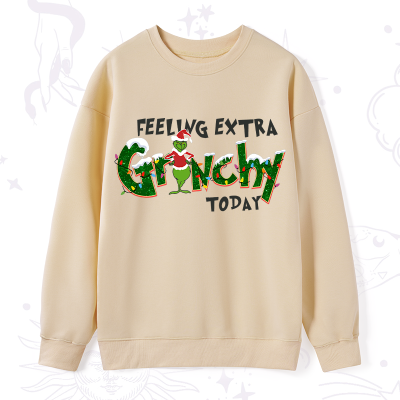 Feeling Extra Grinchy Today Christmas Sweatshirt