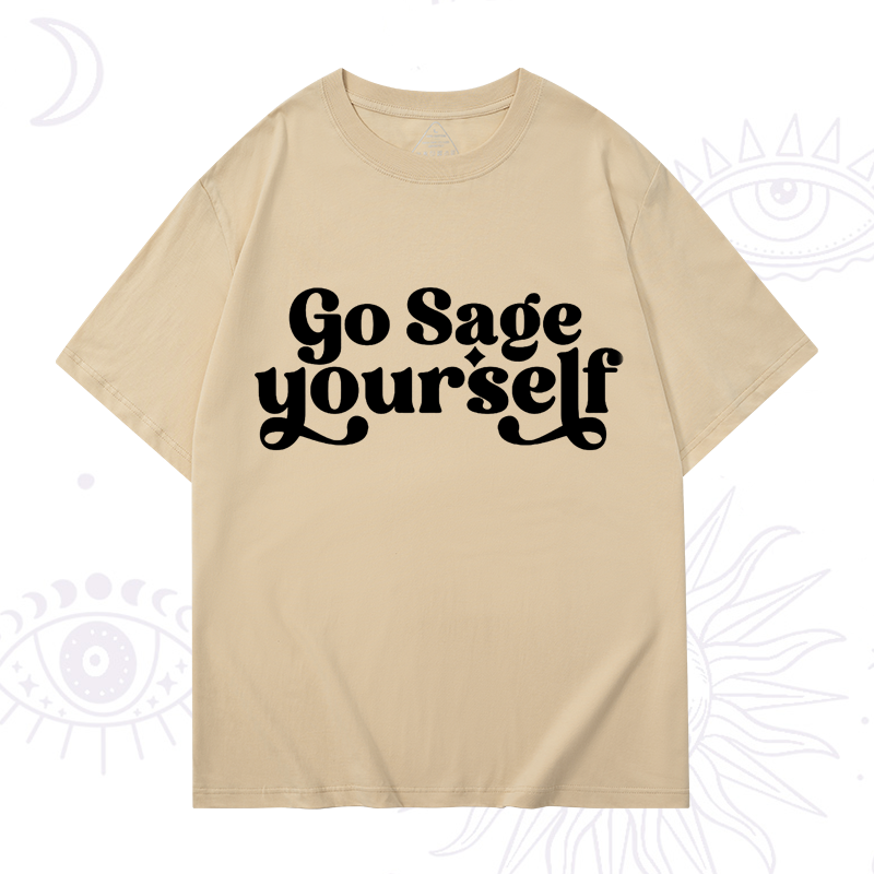 Go Sage Yourself T-Shirt