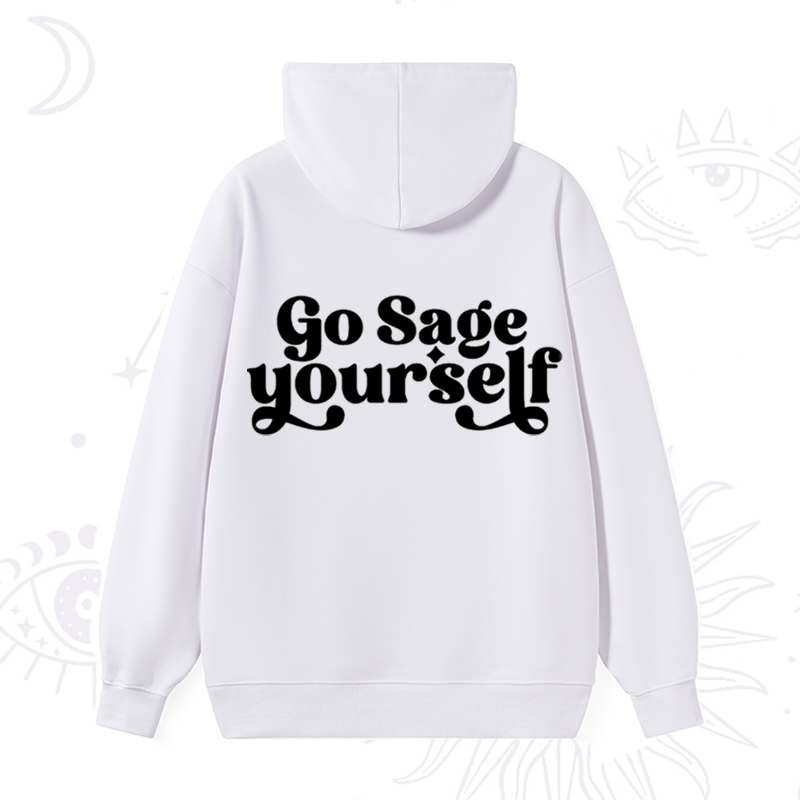 Go Sage Yourself Hoodie