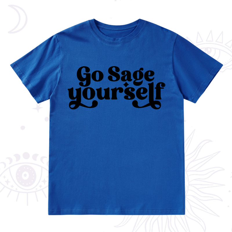 Go Sage Yourself T-Shirt