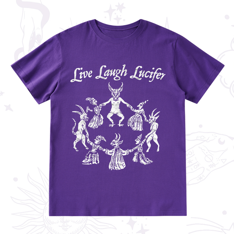 Live Laugh Lucifer T-Shirt