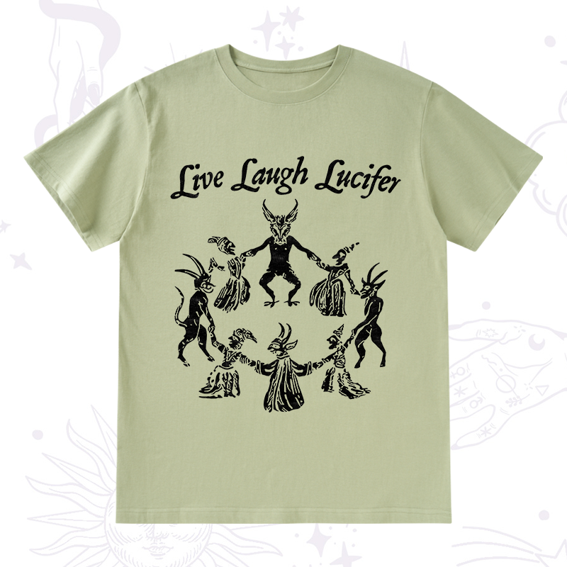 Live Laugh Lucifer T-Shirt