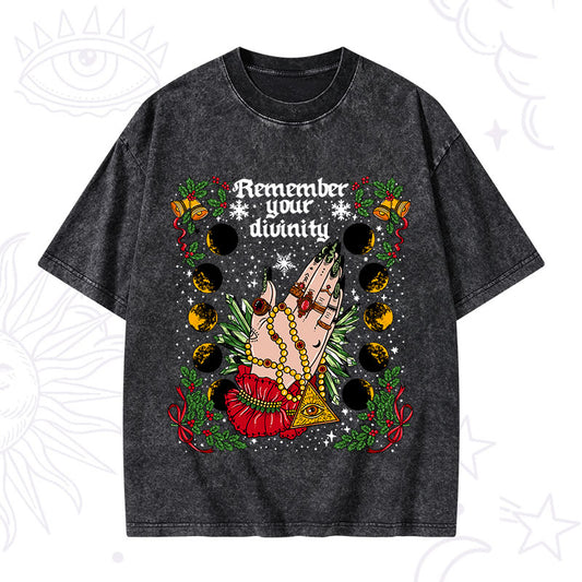 Christmas Remember Your Divinity Washed T-Shirt