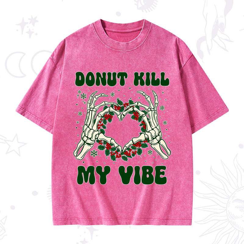 Christmas Donut Kill My Vibe Washed T-Shirt