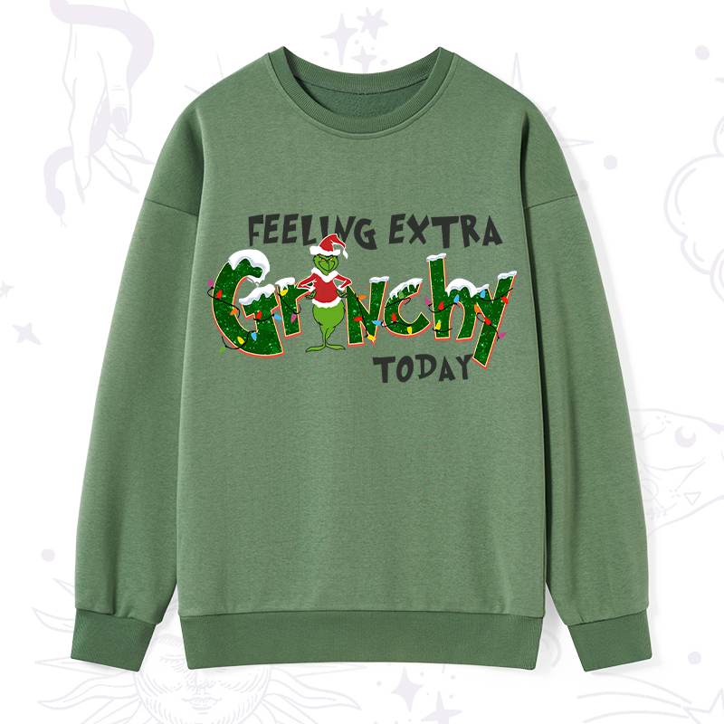 Feeling Extra Grinchy Today Christmas Sweatshirt