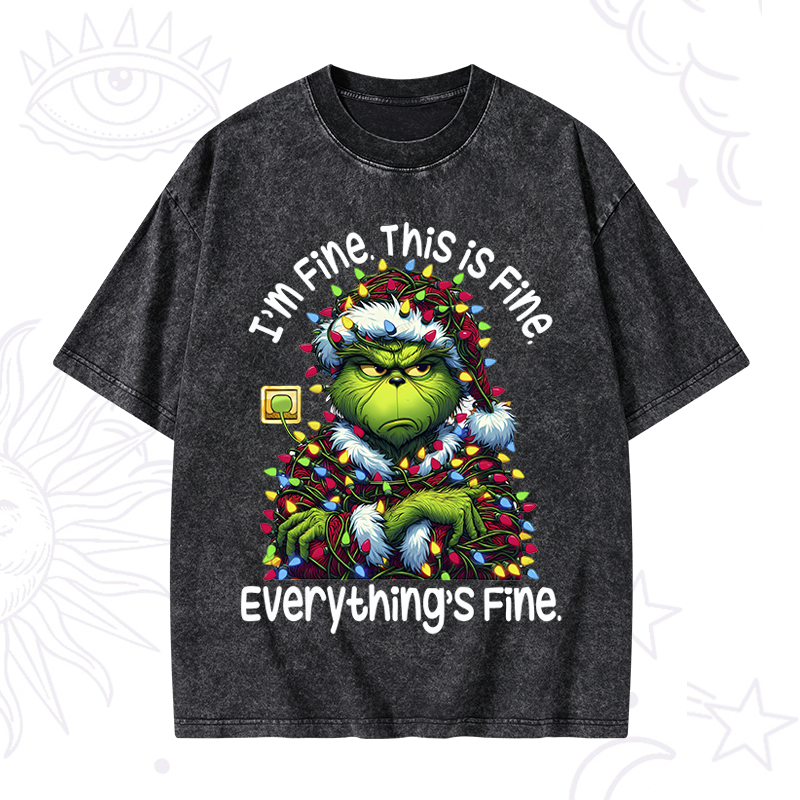 Everything Is Fine Grinch Christmas Washed T-Shirt