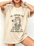 Looking For Who Asked You Oversized Tee