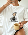 Be You The World Will Adjust Oversized Tee