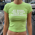 Better Boobs Than Personality Baby Tee