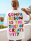 White Comparison Is The Thief Of Creativity Multicolor Back Slogan T-Shirt